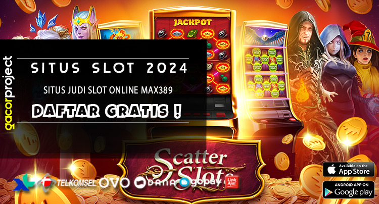 Situs Judi Slot Online Max389